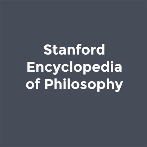 First published Tue Jan 6, 2009; substantive revision Mon Jun 14, 2021. . Stanford philosophy encyclopedia
